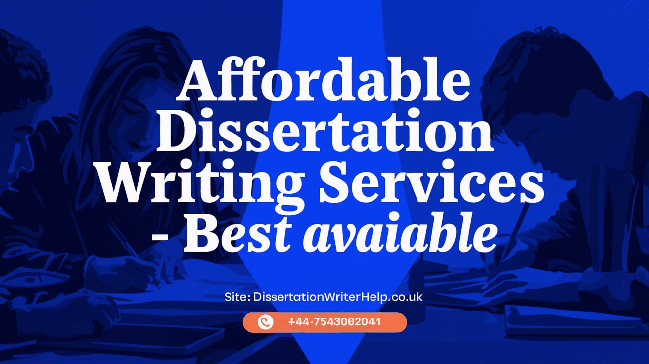 Cheap Dissertation Writing Services - Best Deals Available