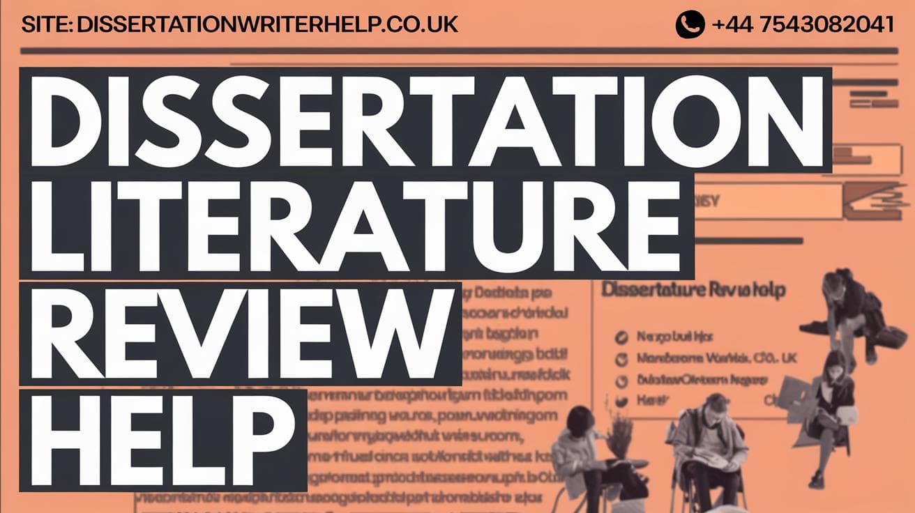 Dissertation Literature Review Help: A Comprehensive Guide for Students