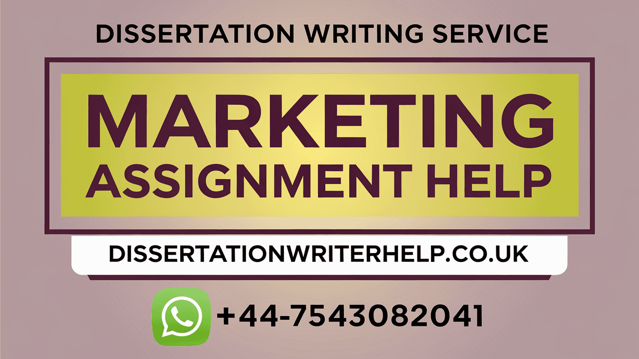 Marketing Assignment Help UK: Expert Assistance for Your Academic Success